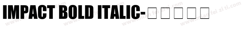 IMPACT BOLD ITALIC字体转换